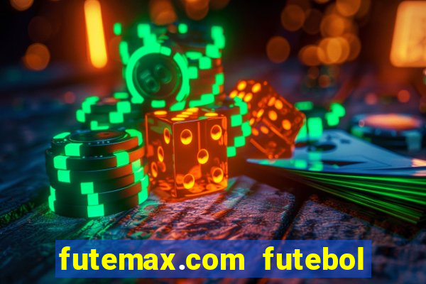 futemax.com futebol ao vivo